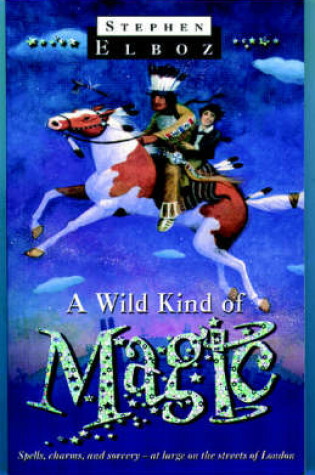 Cover of A Wild Kind of Magic