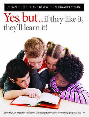 Book cover for Yes, but ... if they like it, they'll learn it!