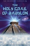 Book cover for The Holy Grail of Babylon