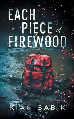 Book cover for Each Piece of Firewood