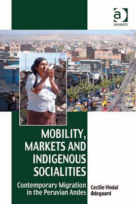 Cover of Mobility, Markets and Indigenous Socialities