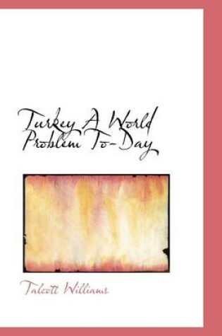Cover of Turkey a World Problem To-Day