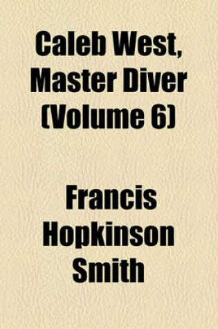 Cover of Caleb West, Master Diver (Volume 6)