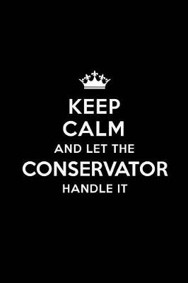 Book cover for Keep Calm and Let the Conservator Handle It