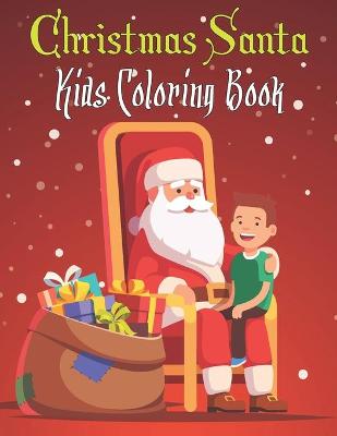 Book cover for Christmas Santa Kids Coloring Book