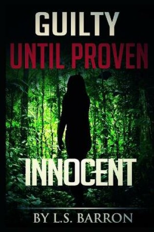 Cover of Guilty Until Proven Innocent