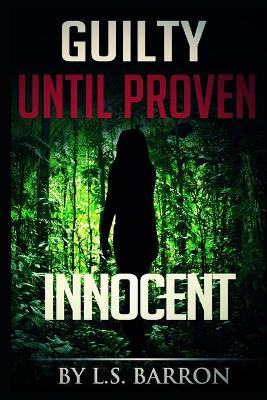 Book cover for Guilty Until Proven Innocent