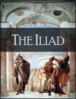 Book cover for The Iliad: The Story of Troy - Rendered Into English Prose (by Samuel Butler) for the Use of Those Who Cannot Read the Original
