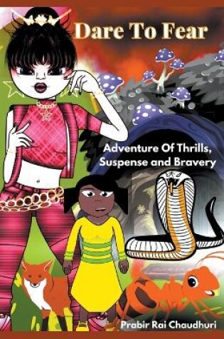 Cover of Dare To Fear Adventure Of Thrills, Suspense and Bravery