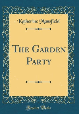 Book cover for The Garden Party (Classic Reprint)