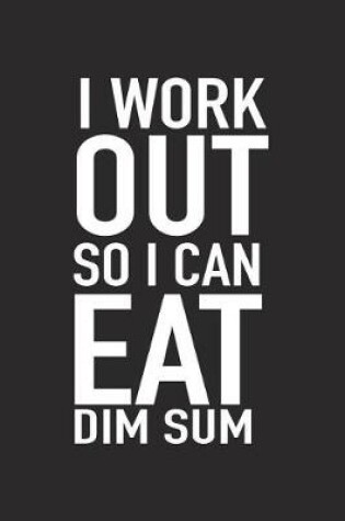 Cover of I Workout So I Can Eat Dim Sum