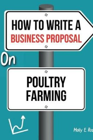 Cover of How To Write A Business Proposal On Poultry Farming