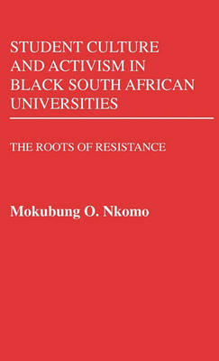 Book cover for Student Culture and Activism in Black South African Universities