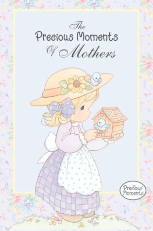 Cover of The Precious Moments of Mothers