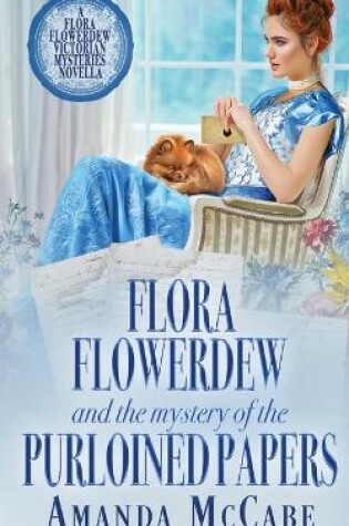 Cover of Flora Flowerdew and the Mystery of the Purloined Papers