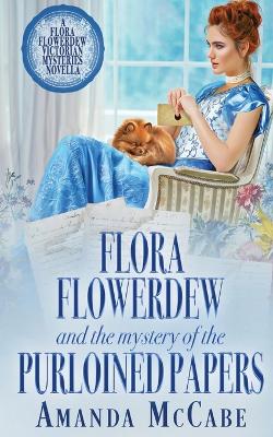 Book cover for Flora Flowerdew and the Mystery of the Purloined Papers