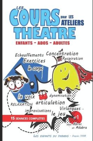 Cover of Ateliers de théâtre pour enfants, adultes et adolescents pour devenir acteur et futur comédien