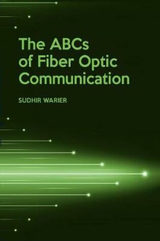 Cover of The ABCs of Fiber Optic Communication