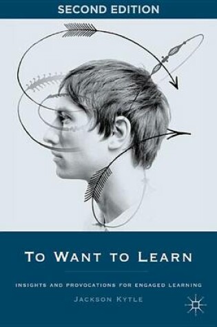 Cover of To Want to Learn: Insights and Provocations for Engaged Learning