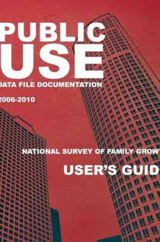 Cover of Public Use Data File Documentation 2006-2010 National Survey of Family Growth