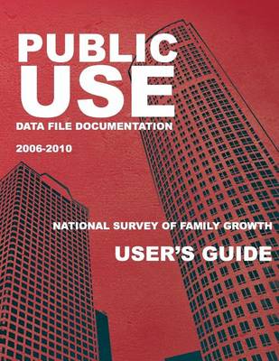 Book cover for Public Use Data File Documentation 2006-2010 National Survey of Family Growth