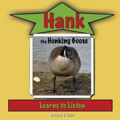 Book cover for Hank the Honking Goose Learns to Listen