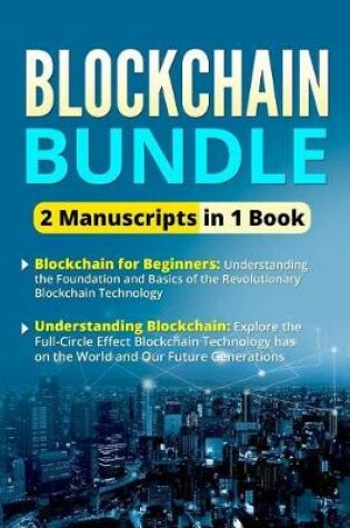 Cover of Blockchain Bundle - 2 Manuscripts in 1 Book