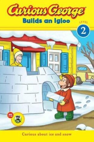 Cover of Curious George Builds an Igloo