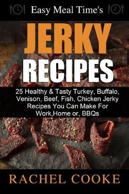 Book cover for Easy Meal Time's - GREAT JERKY RECIPES