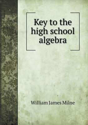 Book cover for Key to the high school algebra