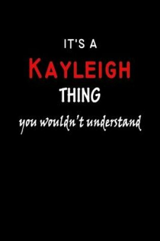 Cover of It's a Kayleigh Thing You Wouldn't Understandl