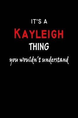 Book cover for It's a Kayleigh Thing You Wouldn't Understandl