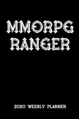 Cover of MMORPG Ranger 2020 Weekly Planner