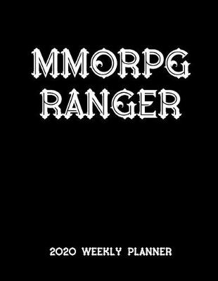 Book cover for MMORPG Ranger 2020 Weekly Planner