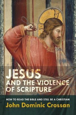 Cover of Jesus and the Violence of Scripture