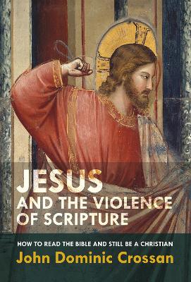 Book cover for Jesus and the Violence of Scripture