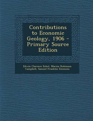 Book cover for Contributions to Economic Geology, 1906 - Primary Source Edition