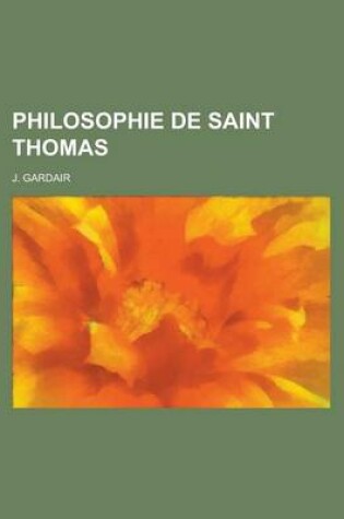 Cover of Philosophie de Saint Thomas