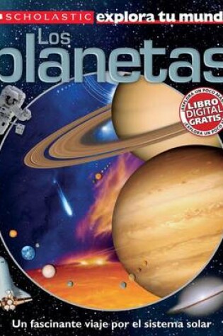 Cover of Scholastic Explora Tu Mundo: Los Planetas