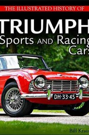 Cover of The Illustrated History of Triumph Sports and Racing Cars