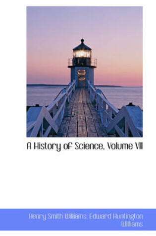 Cover of A History of Science, Volume VII