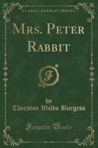 Cover of Mrs. Peter Rabbit (Classic Reprint)