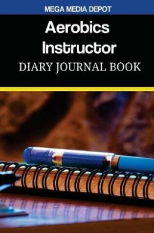 Cover of Aerobics Instructor Diary Journal Book