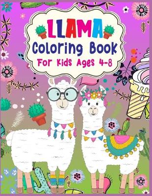 Book cover for Llama Coloring Book For Kids Ages 4-8