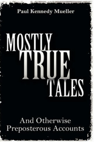 Cover of Mostly True Tales
