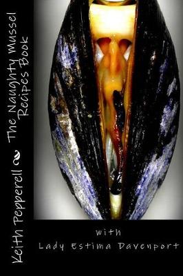 Book cover for The Naughty Mussel Recipes Book