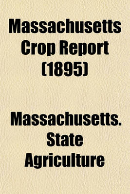 Book cover for Massachusetts Crop Report (1895)