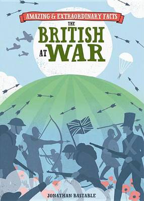 Book cover for Amazing & Extraordinary Facts - British at War