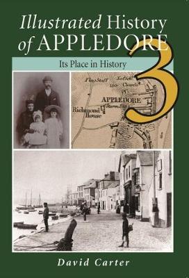 Book cover for Illustrated History of Appledore: v. 3