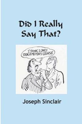 Book cover for Did I Really Say That?